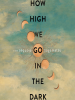 Book Cover for "How High We Go in the Dark"